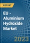 EU - Aluminium Hydroxide - Market Analysis, Forecast, Size, Trends and Insights. Update: COVID-19 Impact - Product Image