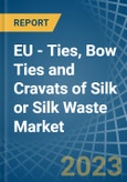 EU - Ties, Bow Ties and Cravats of Silk or Silk Waste (Excluding Knitted or Crocheted) - Market Analysis, Forecast, Size, Trends and Insights. Update: COVID-19 Impact- Product Image