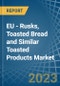 EU - Rusks, Toasted Bread and Similar Toasted Products - Market Analysis, Forecast, Size, Trends and Insights. Update: COVID-19 Impact - Product Thumbnail Image