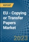 EU - Copying or Transfer Papers - Market Analysis, Forecast, Size, Trends and Insights. Update: COVID-19 Impact - Product Image