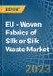 EU - Woven Fabrics of Silk or Silk Waste - Market Analysis, Forecast, Size, Trends and Insights. Update: COVID-19 Impact - Product Thumbnail Image