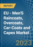 EU - Men'S Raincoats, Overcoats, Car-Coats and Capes - Market Analysis, Forecast, Size, Trends and Insights. Update: COVID-19 Impact- Product Image