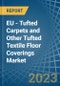 EU - Tufted Carpets and Other Tufted Textile Floor Coverings - Market Analysis, Forecast, Size, Trends and Insights. Update: COVID-19 Impact - Product Thumbnail Image