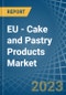 EU - Cake and Pastry Products - Market Analysis, Forecast, Size, Trends and Insights. Update: COVID-19 Impact - Product Image