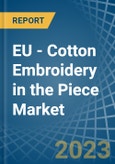 EU - Cotton Embroidery in the Piece - Market Analysis, Forecast, Size, Trends and insights. Update: COVID-19 Impact- Product Image