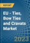 EU - Ties, Bow Ties and Cravats (Excluding Articles of Silk or Silk Waste, Knitted or Crocheted) - Market Analysis, Forecast, Size, Trends and Insights. Update: COVID-19 Impact - Product Image