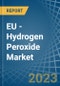 EU - Hydrogen Peroxide - Market Analysis, Forecast, Size, Trends and Insights. Update: COVID-19 Impact - Product Image