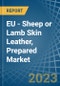 EU - Sheep or Lamb Skin Leather, Prepared - Market Analysis, Forecast, Size, Trends and Insights. Update: COVID-19 Impact - Product Thumbnail Image