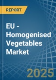 EU - Homogenised Vegetables - Market Analysis, Forecast, Size, Trends and Insights. Update: COVID-19 Impact- Product Image