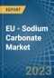 EU - Sodium Carbonate - Market Analysis, Forecast, Size, Trends and Insights. Update: COVID-19 Impact - Product Thumbnail Image