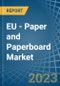 EU - Paper and Paperboard (Creped, Crinkled, Embossed or Perforated) - Market Analysis, Forecast, Size, Trends and Insights. Update: COVID-19 Impact - Product Thumbnail Image