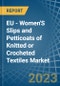EU - Women'S Slips and Petticoats of Knitted or Crocheted Textiles - Market Analysis, Forecast, Size, Trends and Insights. Update: COVID-19 Impact - Product Thumbnail Image