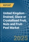 United Kingdom - Drained, Glace or Crystallised Fruit, Nuts and Fruit-Peel - Market Analysis, Forecast, Size, Trends and Insights. Update: COVID-19 Impact - Product Thumbnail Image