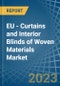 EU - Curtains and Interior Blinds of Woven Materials - Market Analysis, Forecast, Size, Trends and Insights. Update: COVID-19 Impact - Product Thumbnail Image