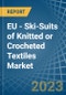 EU - Ski-Suits of Knitted or Crocheted Textiles - Market Analysis, Forecast, Size, Trends and Insights. Update: COVID-19 Impact - Product Thumbnail Image