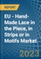 EU - Hand-Made Lace in the Piece, in Strips or in Motifs - Market Analysis, Forecast, Size, Trends and insights. Update: COVID-19 Impact - Product Thumbnail Image