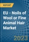 EU - Noils of Wool or Fine Animal Hair - Market Analysis, Forecast, Size, Trends and Insights. Update: COVID-19 Impact - Product Thumbnail Image
