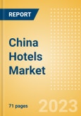 China Hotels Market Size by Rooms (Total, Occupied, Available), Revenues, Customer Type (Business and Leisure), Hotel Categories (Budget, Midscale, Upscale, Luxury), and Forecast to 2026- Product Image