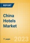 China Hotels Market Size by Rooms (Total, Occupied, Available), Revenues, Customer Type (Business and Leisure), Hotel Categories (Budget, Midscale, Upscale, Luxury), and Forecast to 2026 - Product Thumbnail Image