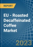 EU - Roasted Decaffeinated Coffee - Market Analysis, Forecast, Size, Trends and Insights. Update: COVID-19 Impact- Product Image