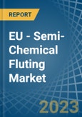 EU - Semi-Chemical Fluting - Market Analysis, Forecast, Size, Trends and Insights. Update: COVID-19 Impact- Product Image