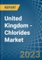 United Kingdom - Chlorides (Excluding Ammonium Chloride) - Market Analysis, Forecast, Size, Trends and Insights. Update: COVID-19 Impact - Product Image