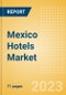 Mexico Hotels Market Size by Rooms (Total, Occupied, Available), Revenues, Customer Type (Business and Leisure), Hotel Categories (Budget, Midscale, Upscale, Luxury), and Forecast to 2026 - Product Thumbnail Image