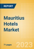 Mauritius Hotels Market Size by Rooms (Total, Occupied, Available), Revenues, Customer Type (Business and Leisure), Hotel Categories (Budget, Midscale, Upscale, Luxury), and Forecast to 2026- Product Image