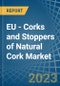 EU - Corks and Stoppers of Natural Cork - Market Analysis, Forecast, Size, Trends and Insights. Update: COVID-19 Impact - Product Image