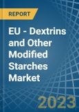 EU - Dextrins and Other Modified Starches - Market Analysis, Forecast, Size, Trends and Insights. Update: COVID-19 Impact- Product Image