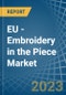 EU - Embroidery (Without Visible Ground) in the Piece - Market Analysis, Forecast, Size, Trends and insights. Update: COVID-19 Impact - Product Thumbnail Image