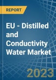EU - Distilled and Conductivity Water - Market Analysis, Forecast, Size, Trends and Insights. Update: COVID-19 Impact- Product Image