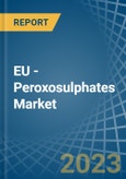 EU - Peroxosulphates (Persulphates) - Market Analysis, Forecast, Size, Trends and Insights. Update: COVID-19 Impact- Product Image