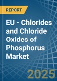 EU - Chlorides and Chloride Oxides of Phosphorus - Market Analysis, Forecast, Size, Trends and Insights. Update: COVID-19 Impact- Product Image