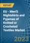 EU - Men'S Nightshirts and Pyjamas of Knitted or Crocheted Textiles - Market Analysis, Forecast, Size, Trends and Insights. Update: COVID-19 Impact - Product Thumbnail Image