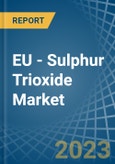 EU - Sulphur Trioxide (Sulphuric Anhydride) - Market Analysis, Forecast, Size, Trends and Insights. Update: COVID-19 Impact- Product Image