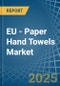 EU - Paper Hand Towels - Market Analysis, Forecast, Size, Trends and Insights - Product Thumbnail Image