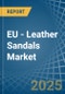 EU - Leather Sandals - Market Analysis, Forecast, Size, Trends and Insights. Update: COVID-19 Impact - Product Thumbnail Image