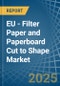 EU - Filter Paper and Paperboard Cut to Shape - Market Analysis, Forecast, Size, Trends and Insights - Product Thumbnail Image