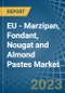 EU - Marzipan, Fondant, Nougat and Almond Pastes - Market Analysis, Forecast, Size, Trends and Insights. Update: COVID-19 Impact - Product Thumbnail Image