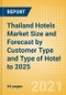Thailand Hotels Market Size and Forecast (Rooms and Revenue) by Customer Type and Type of Hotel to 2025 - Product Thumbnail Image