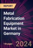 Metal Fabrication Equipment Market in Germany 2022-2026- Product Image