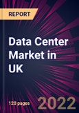 Data Center Market in UK 2022-2026- Product Image