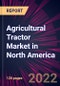 Agricultural Tractor Market in North America 2022-2026 - Product Thumbnail Image
