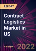 Contract Logistics Market in US 2022-2026- Product Image