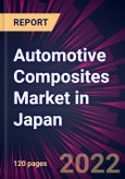 Automotive Composites Market in Japan 2022-2026- Product Image