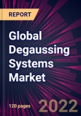 Global Degaussing Systems Market 2022-2026- Product Image