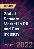 Global Sensors Market in Oil and Gas Industry 2022-2026- Product Image