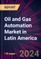 Oil and Gas Automation Market in Latin America 2022-2026 - Product Thumbnail Image