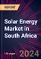 Solar Energy Market in South Africa 2024-2028 - Product Image